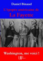 Ebook - History - L'épopée américaine de La Fayette - Daniel Binaud