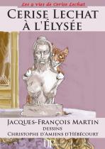 Ebook - Humor - Cerise Lechat à l’Élysée  - Jacques Francois Martin